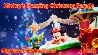 Mickey’s Dazzling Christmas Parade (Nighttime) (2023) - Soundtrack