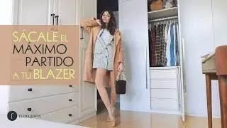 Cómo sacar el MÁXIMO PARTIDO a tu BLAZER de tendencia, fashiopáticamente hablando.