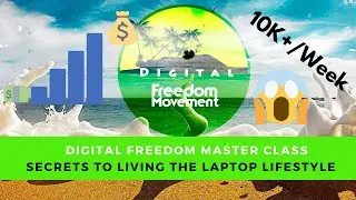 Digital Freedom Masterclass - Secrets To Living The Laptop Lifestyle