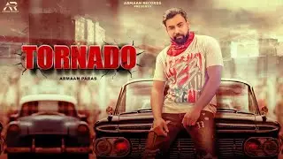 TORNADO (Official Video) Armaan Singh Paras | Preet Romana PRP | Latest Punjabi Songs 2022 |
