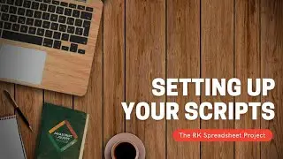 Setting up your Python Scripts | The RK Spreadsheet Project