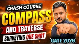 Complete One Shot Lecture: Compass and Traverse Surveying for GATE 2026! #infinityzone&nbsp;#gate2026