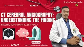 CT Cerebral Angiography Explain|| Understanding the Findings || Radio-Technopedia|| YouTube|| Telugu