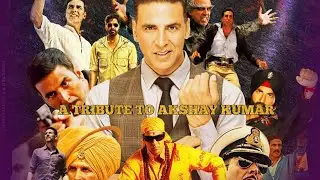 A TRIBUTE TO AKSHAY KUMAR | The Biggest Superstar Of Bollywood | Akshay Kumar