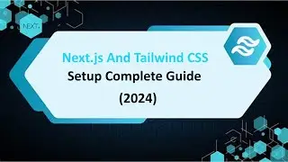 How to Set Up Next.js with Tailwind CSS - Quick and Easy Guide