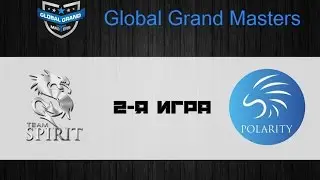 Spirit vs Polarity #2 (bo2) | Global Grand Masters, 15.06.2016