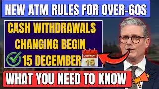 Over-60s Warning: New ATM Rules Take Effect from 15 December 2025