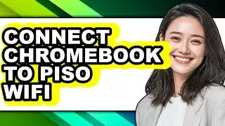 How to Connect Chromebook to Piso Wifi - Step by Step