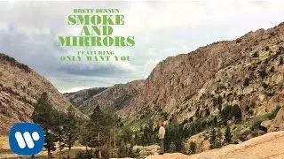 Brett Dennen - Only Want You (Official Audio)