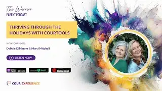 TWPP Episode 78: Thriving Through The Holidays with CourTools with Debbie DiManno and Marci Mitchell