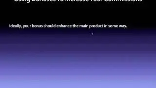 Affiliate Marketing Strategies - using bonuses to increase your affiliate commissions