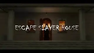 Escape Slayer House Trailer | Android Horror Gameplay Video HD