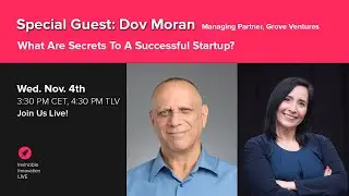 The Secrets To A Successful Startup with Dov Moran | Invincible Innovation