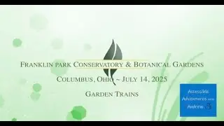 Franklin Park Conservatory and Botanical Gardens - Garden Trains July 14 2025