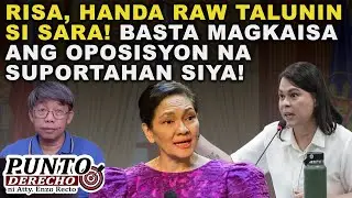 RISA, HANDA RAW TALUNIN SI SARA! BASTA MAGKAISA ANG OPOSISYON NA SUPORTAHAN SIYA!