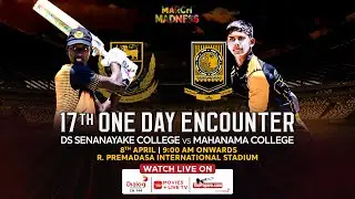 D.S. Senanayake College vs Mahanama College | 17th One Day Encounter