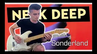 Neck Deep - Sonderland (Guitar Cover w/ Tabs)