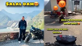 ARMY MAN ANGRY ON ME😡|| SALAL DAM😍|| close call on 100+ speed😱|| sahil x vlogs