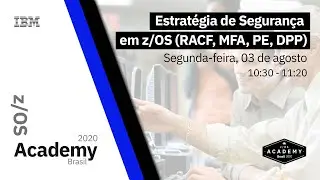 Estrat&eacute;gia de Seguran&ccedil;a em z/OS RACF, MFA, PE, DPP