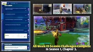 Fortnite: All Week 13 Season Challenges Complete Guide | Season 1, Chapter 3