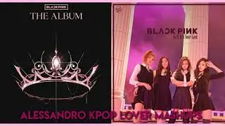 BLACKPINK - LOVESICK GIRLS x AS IF IT'S YOUR LAST (MASHUP)