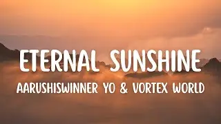 Aarushiswinner Yo & Vortex World - Eternal Sunshine | PolariS Favourite | Trap