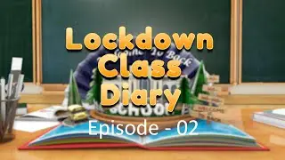 Lockdown Class Diary - Episode 02 | Practical Life | Lockdown Class Diary | Halaya Entertainment
