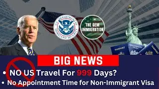 BIG NEWS: No Appointment Time for Non-Immigrant Visa, Backlog Report, No Travel To US Up to 999 Days
