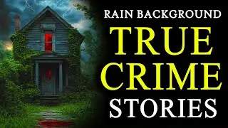 True crime Stories Told to the Sound of Rain | Relax and Fall Asleep Quickly l Black Screen Vol. 206
