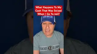 My Cash Was Seized By The Police | Motion To Return Property | Dirty Money | Give My Money Back