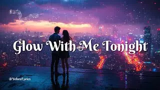 Glow With Me Tonight ✨ | EDM Love Song | Euphoric Dance Anthem
