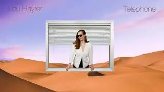 Lou Hayter - Telephone (Official Audio)