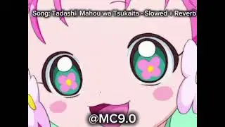 mahoutsukai precure! - tadashii mahou wa tsukaita (slowed + reverb)