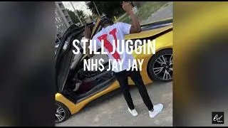 NH$ Jay Jay - Still Juggin