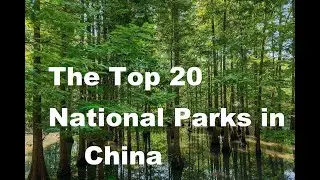 The Top 20 National Parks in China
