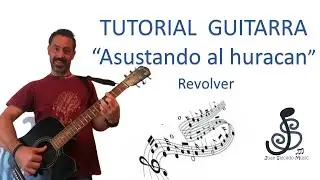 🎸 Asustando al huracan - REVOLVER 🤩 - Como tocar, tutorial guitarra, acordes, letra, pdf y tablatura