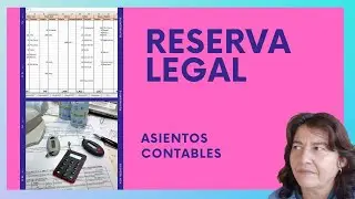 Reserva LEGAL - Asientos CONTABLES