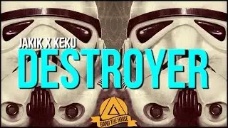 Jakik x Keku - Destroyer (Original Mix)