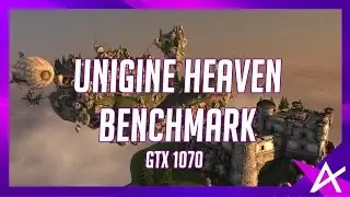 MSI GTX 1070 FE UNIGINE HEAVEN MAX SETTINGS BENCHMARK