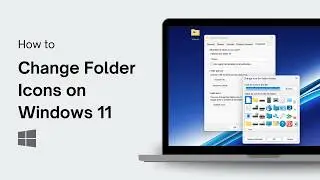 How to Change Folder Icons on Windows 11