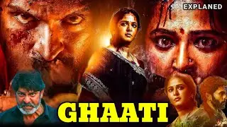 Ghaati Movie in Hindi Explained | Anushka Shetty | Vikram Prabhu | Ravindra | Facts