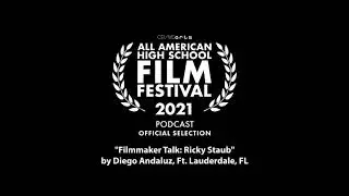 Diego Andaluz - Filmmaker Talk: Ricky Staub - 2021 Podcast Official Selection