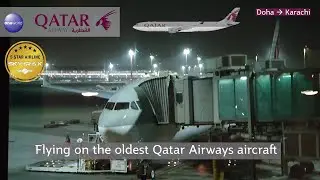 OLDEST QR AIRCRAFT! Qatar Airways Airbus A330-302: Doha 🇶🇦 - Karachi 🇵🇰 Trip Report (Economy)