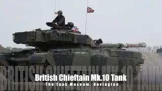Chieftain Tank - The Tank Museum, Bovington - Spring Tiger Day 2022