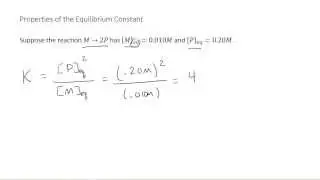 Equilibrium II:  Properties of the Equilibrium Constant