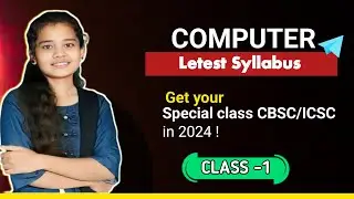 CBSE Class 1 Computer Syllabus 2024 | Easy Learning for Kids | ICSC bord exam