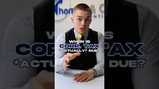 When is Corporation Tax ACTUALLY Due? 🤨