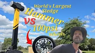 World's Largest Sledge Hammer vs 100psi Car Wheels