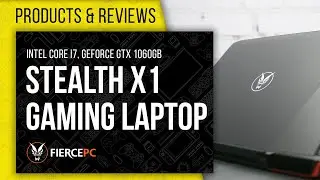 Fierce PC Stealth X1 Gaming Laptop - Intel Core i7, GeForce GTX 1060 6GB