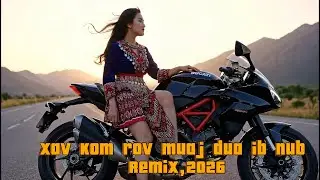 Xav Kom Rov Muaj Dua ib Nub Remix 2026